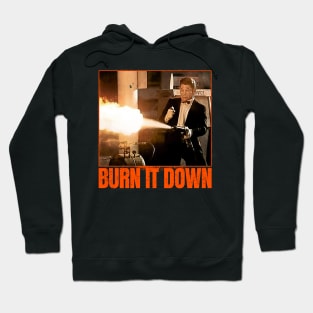 Burn It Down Hoodie